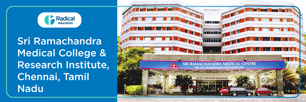 Sri Ramachandra Medical College & Research Institute, Chennai, Tamil Nadu 2026-2027