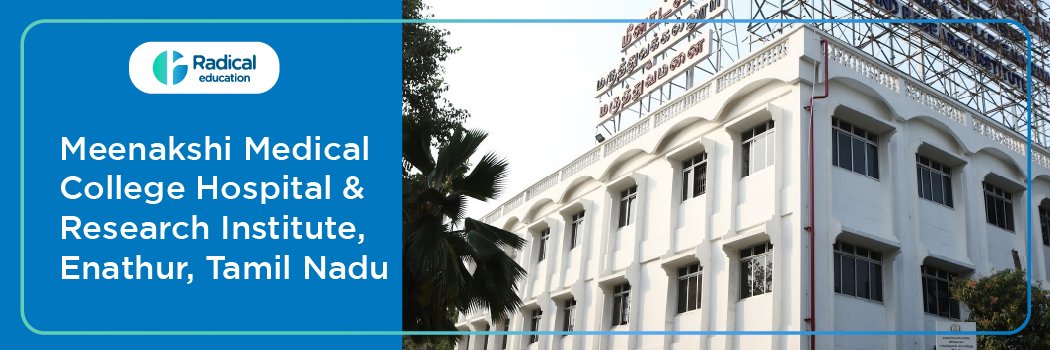 Meenakshi Medical College and Research Institute Enathur Tamil Nadu