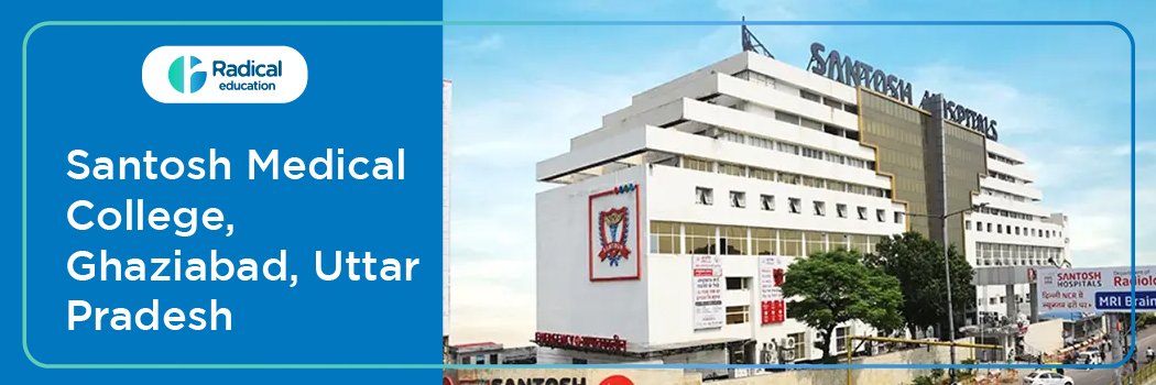 Santosh Medical CollegeGhaziabad Uttar Pradesh