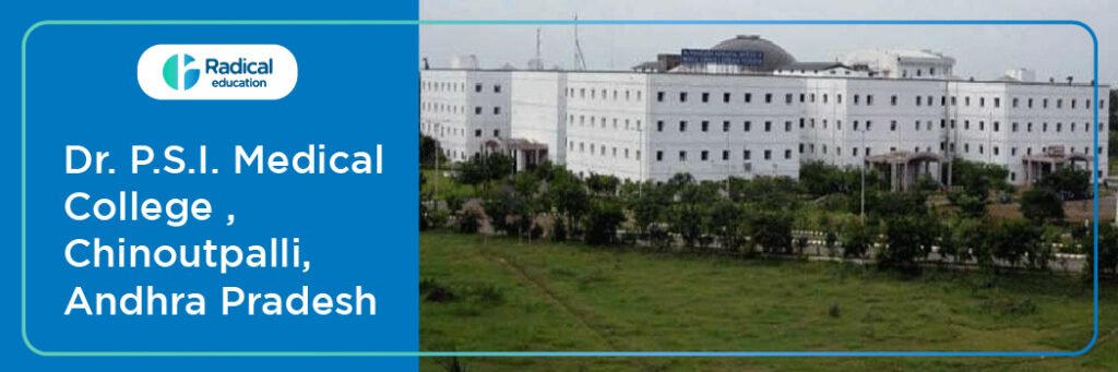 Dr. P.S.I. Medical College , Chinoutpalli