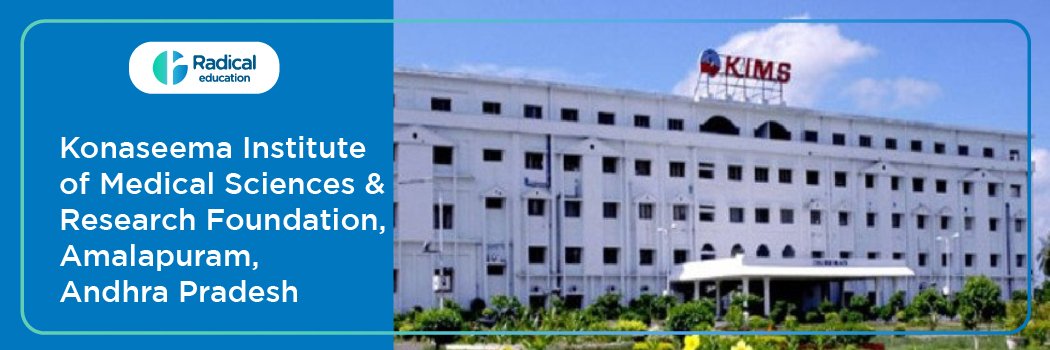 Konaseema Institute of Medical Sciences and Research Foundation Amala Puram (KIMS) 2026-2027 Fees, Cutoff, Admission