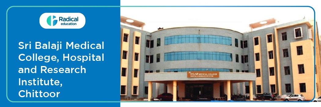 Sri Balaji Medical College, Hospital and Research Institute, Chittoor 2026-2027 Fees, Cutoff, Admission