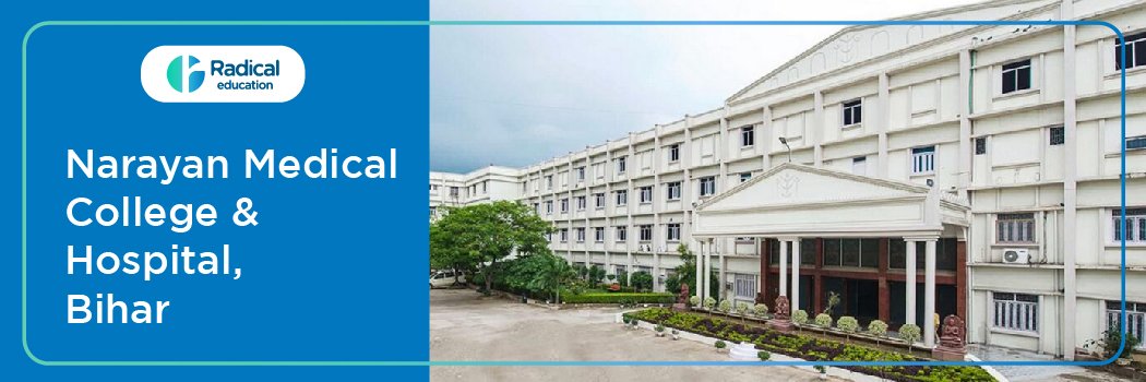 Narayan Medical College & Hospital Sasaram Bihar