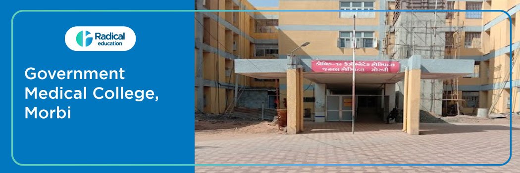 Government Medical College, Morbi 2026-2027 Fees, Cut Off, Admission