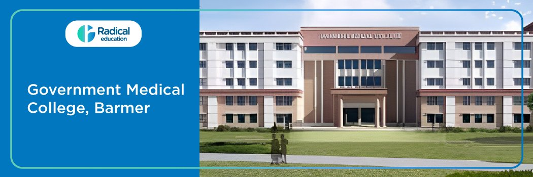 Government Medical College, Barmer 2026–2027 Fees, Cut Off, Admission