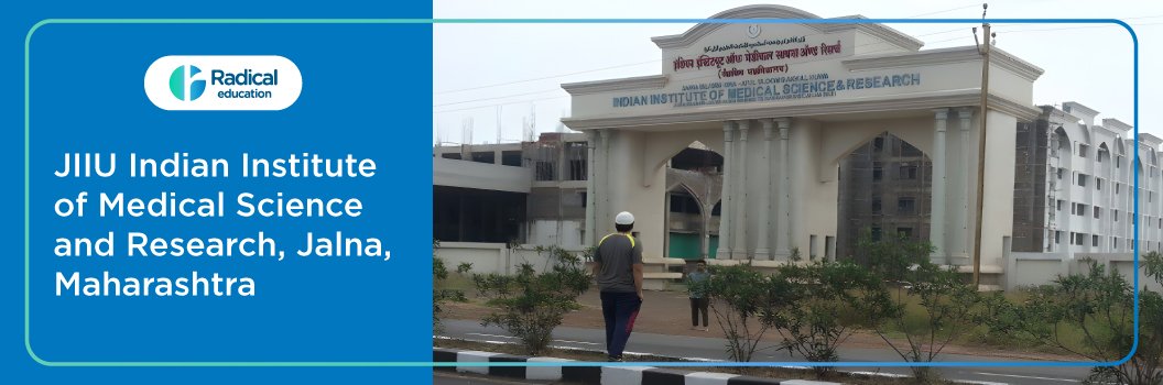 JIIU Indian Institute of Medical Science and Research, Jalna (IISMR)