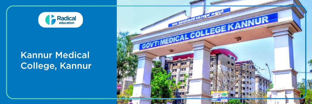 Kannur Medical College, Kannur 2026-2027 (UPDATED) Fees Structure, Cutoff, Admission Process