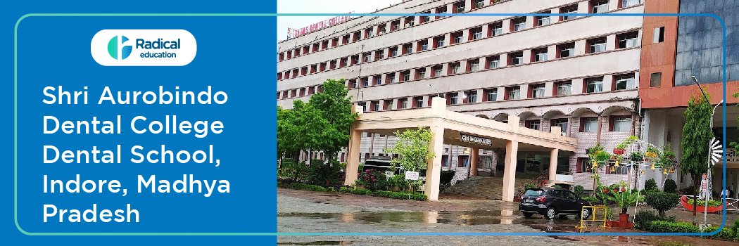 Sri Aurobindo College of Dentistry Indore