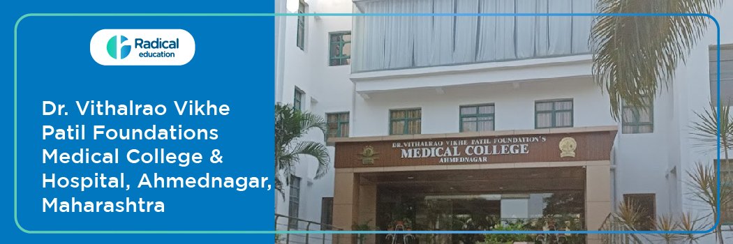 Dr Vithalrao Vikhe Patil Foundations Medical College and Hospital, Ahmednagar 2026-27