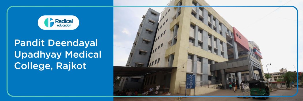 Pandit Deendayal Upadhyay Medical College, Rajkot 2026-2027 Fees, Cut Off, Admission