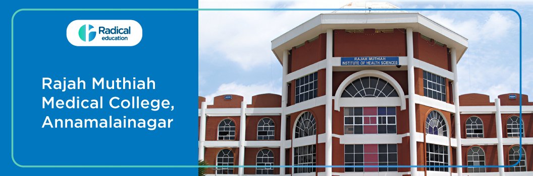 Rajah Muthiah Medical College, Annamalainagar, Tamil Nadu Cut off-2024-25 (updated)