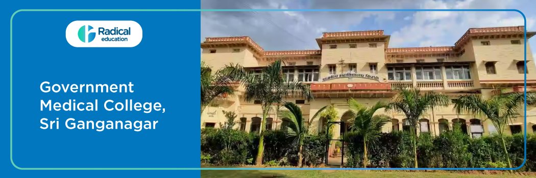 Government Medical College, Sri Ganganagar 2026–2027 Fees, Cut Off, Admission