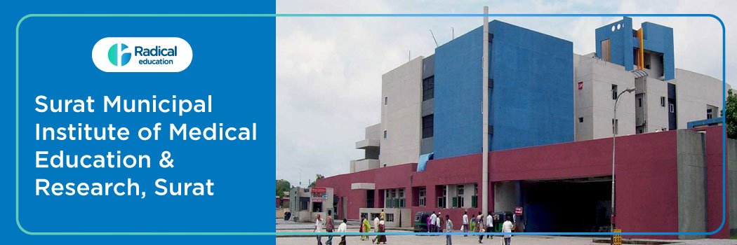 Surat Municipal Institute of Medical Education and Research, Surat 2026-2027 Fees, Cut Off, Admission