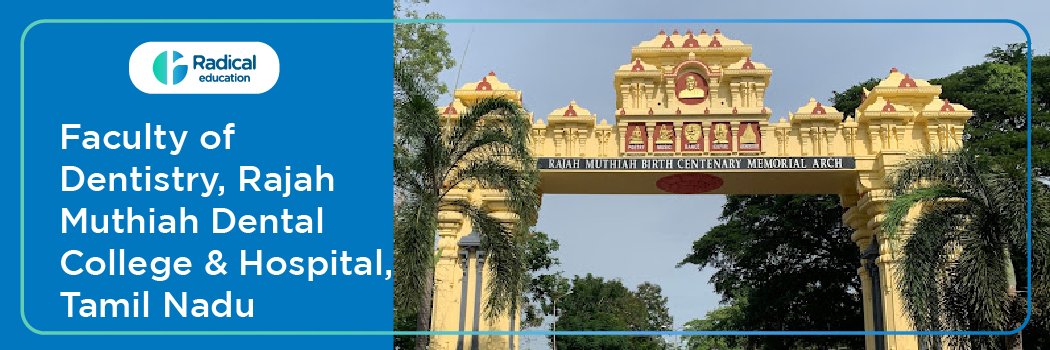 Faculty of Dentistry, Rajah Muthiah Dental College and Hospital, Annamalai Nagar