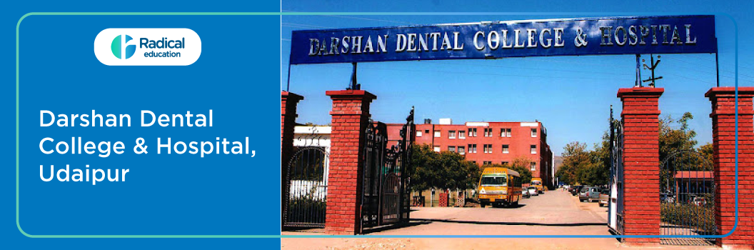 Darshan Dental College and Hospital, Udaipur 2026-27 Fees, Cut Off, Admission