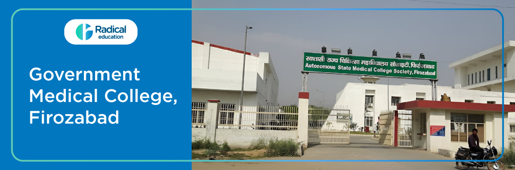 Government Medical College Firozabad 2025-26 Fees, Cut Off, Admission