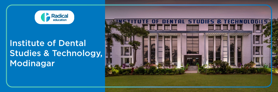 Institute of Dental Studies and Technology, Modinagar 2026-27 Fees, Cut Off, Admission