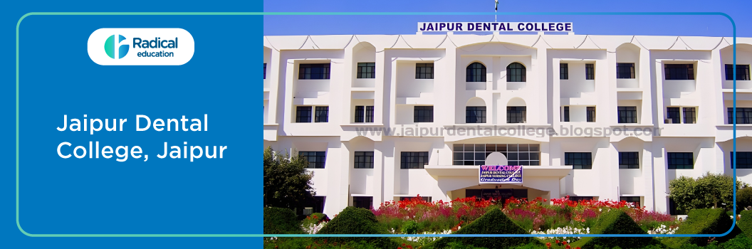 Jaipur Dental College, Jaipur 2026-27 Fees, Cut Off, Admission