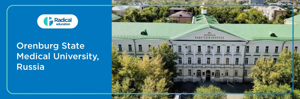 Orenburg State Medical University (OSMU), Russia 2025-2026 Fees, Cutoff, Admission Process