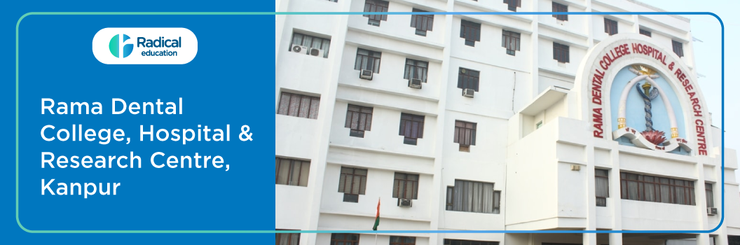 Rama Dental College, Hospital and Research Centre, Kanpur 2026-27 Fees, Cut Off, Admission