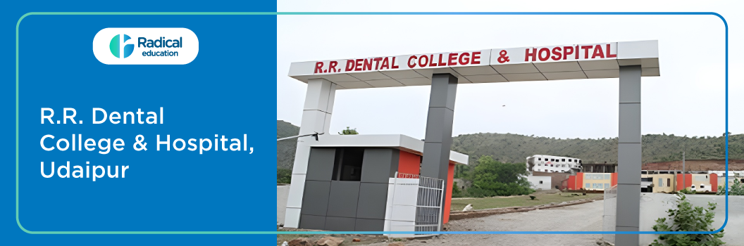 R.R. Dental College and Hospital, Udaipur 2026–27 Fees, Cut Off, Admission