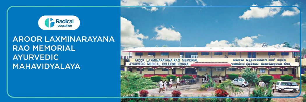 Aroor Laxminarayana Rao Memorial Ayurvedic Mahavidyalya, Koppa 2025-26 Fees, Cutoff, Admission