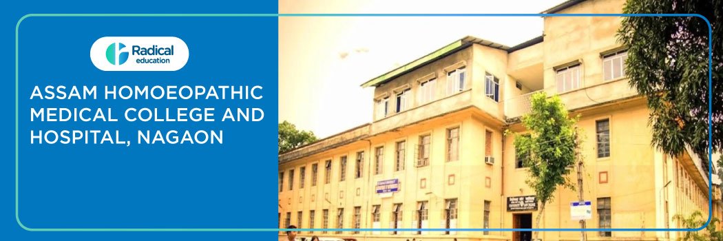 Assam Homoeopathic Medical College and Hospital, Nagon, Assam 2025-2026