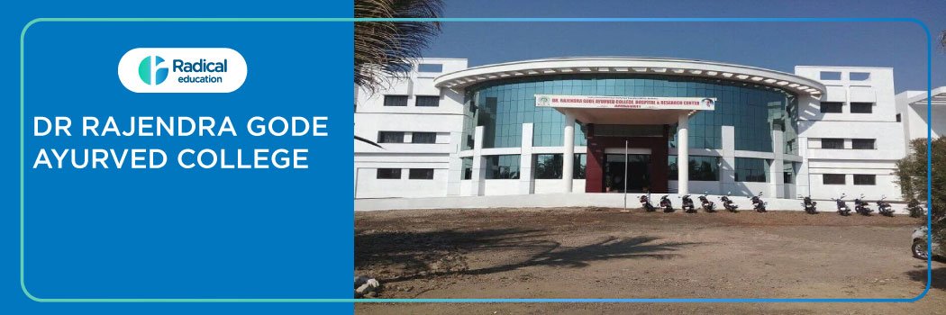 Dr. Rajendra Gode Ayurved College, Amravati 2025-2026 Fees, Cutoff, Admission