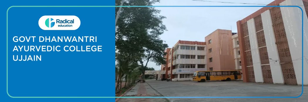 Government Dhanwantri Ayurveda College Ujjain 2025-2026 Fees, Cutoff, Admission