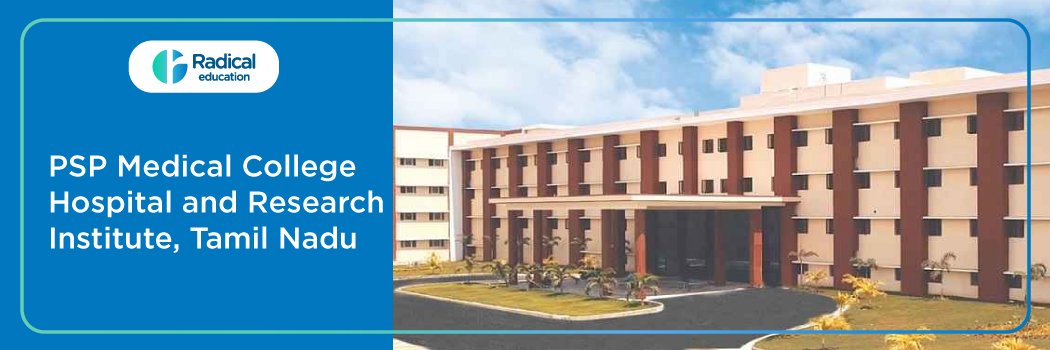 PSP Medical College Hospital and Research Institute, Tamil Nadu  Cut off-2024-25 (updated)