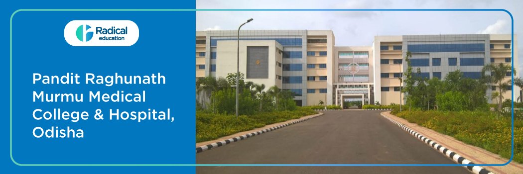 Pt. Raghunath Murmu Medical College and Hospital, Baripada updated 2026-2027
