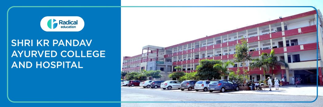 Shri K.R. Pandav Ayurved College and Hospital, Nagpur 2025-2026 Fees, Cutoff, Admission
