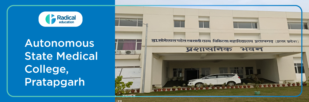 Autonomous Medical College Pratapgarh 2025-26 Fees, Cut Off, Admission