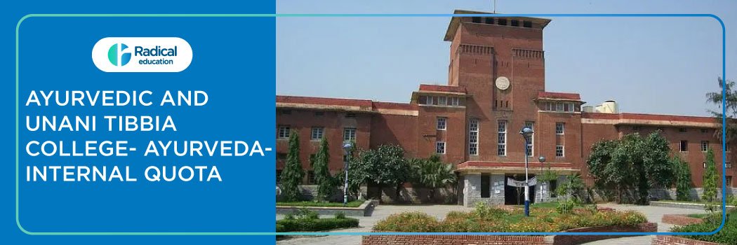 Ayurvedic and Unani Tibbia College, Karol Bagh 2025-2026 Fees, Cutoff, Admission