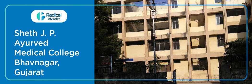 Government Seth JP Ayurveda Medical College Bhavnagar 2025-2026 Fees, Cutoff, Admission