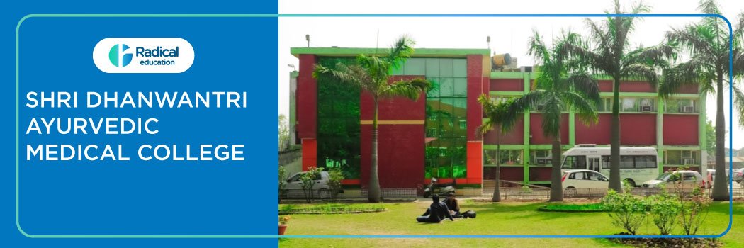Shri Dhanwantri Ayurvedic Medical College, Mathura 2025-2026 Fees, CutOff, Admission