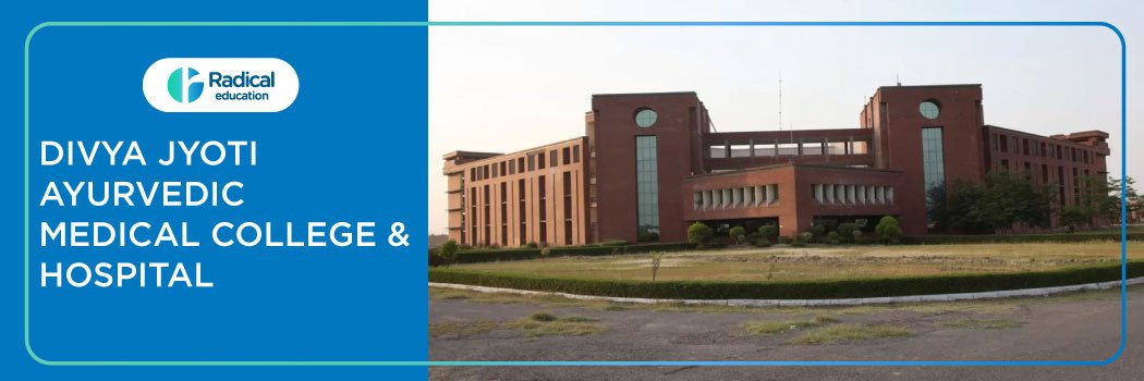 Divya Jyoti Ayurvedic Medicine College, Ghaziabad 2025-2026 Fees, CutOff, Admission