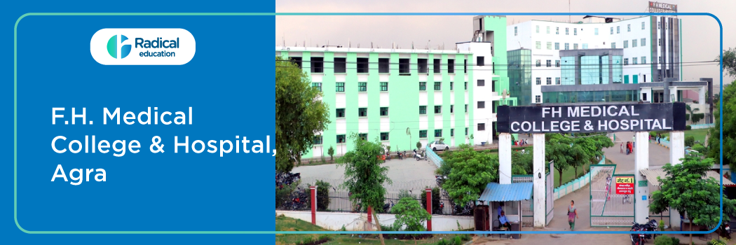 F.H. Medical College and Hospital, Agra 2026-2027 Fees Structure, Cutoff, Admission Process
