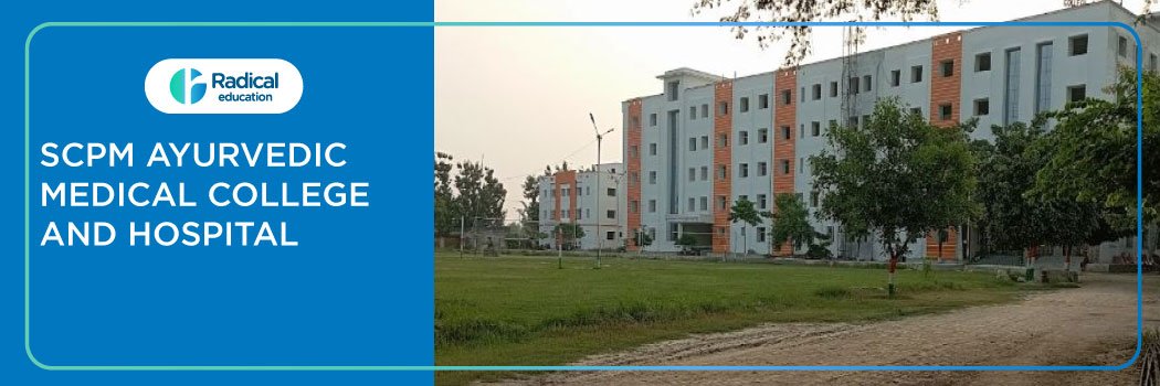 SCPM Ayurvedic Medical College and Hospital, Gonda 2025-2026 Fees, Cutoff, Admission