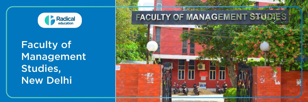 Faculty of Management Studies: Eligibility, Ranking, Courses, Fees, Admission, Placement and Cut-off