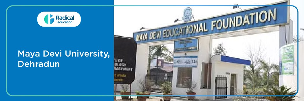 Maya Devi University - [MDU]