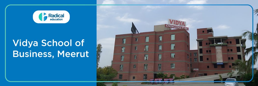 Vidya School of Business: Eligibility, Ranking, Courses, Admission, Fees, Placements, Cutoff