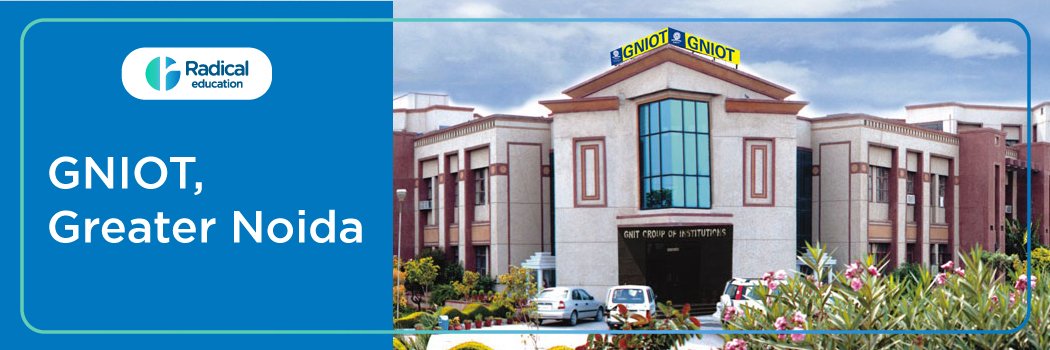 Greater Noida Institute of Technology Group of Institutions: Eligibility, Ranking, Courses, Fees, Admission, Placement and Cut-off