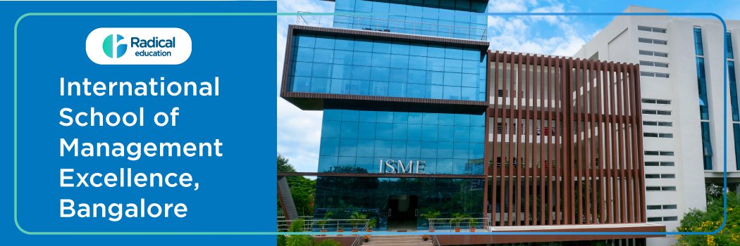 International School of Management Excellence: Eligibility, Ranking, Courses, Fees, Admission, Placement and Cut-off