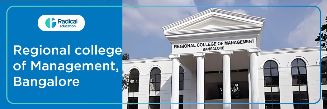 Regional College of Management: Eligibility, Ranking, Courses, Fees, Admission, Placement and Cut-off