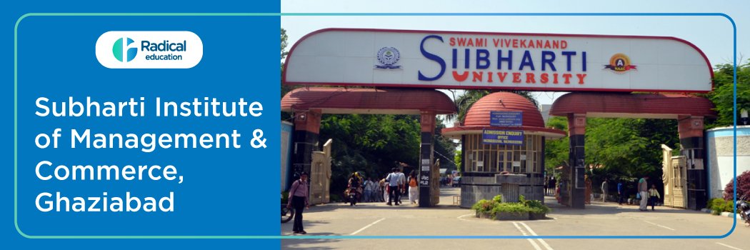 Subharti Institute of Management and Commerce (SIMC): Eligibility, Ranking, Courses, Fees, Admission, Placement and Cut-off