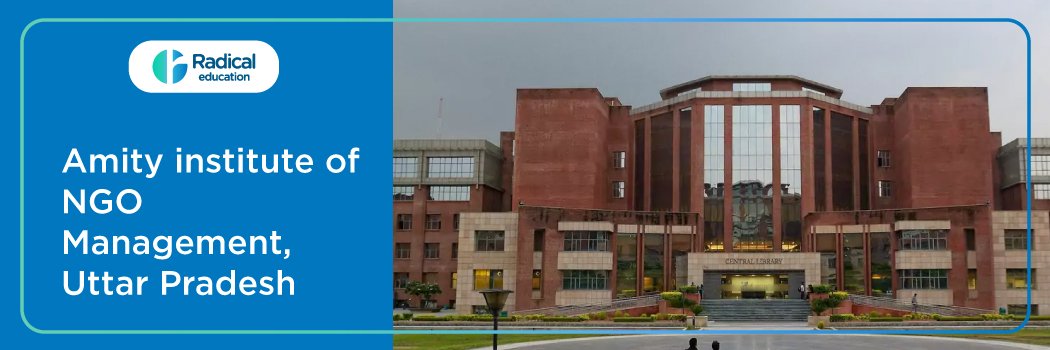 Amity Institute of NGO Management, Noida