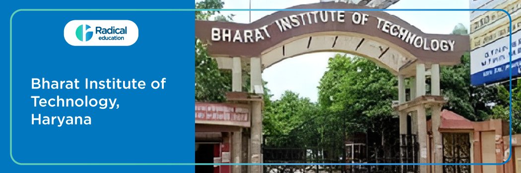 Bharat Institute of Technology – [BITS], Sonepat: Eligibility, Ranking, Courses, Admission, Placement and Cut-off