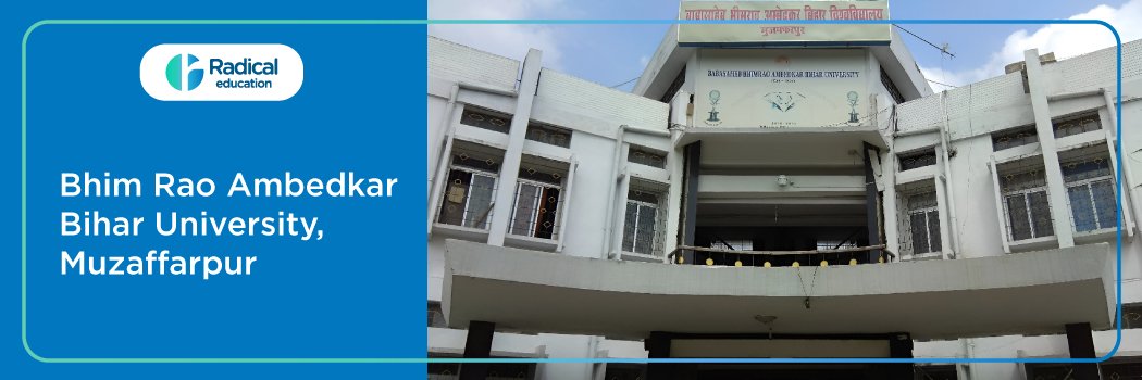 Bhim Rao Ambedkar Bihar University (BRABU) : Eligibility, Ranking, Courses, Fees, Admission, Placement and Cut-off