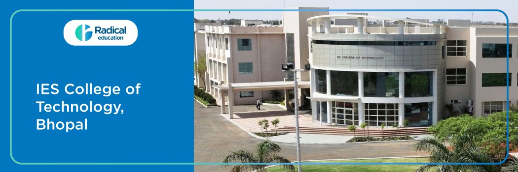 Ies Course IES College of Technology: Eligibility, Ranking, Courses, Fees ...